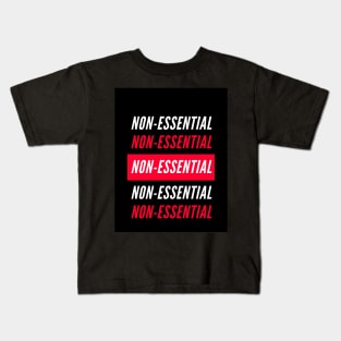 non-essential Kids T-Shirt